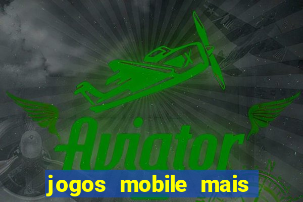 jogos mobile mais jogados 2024